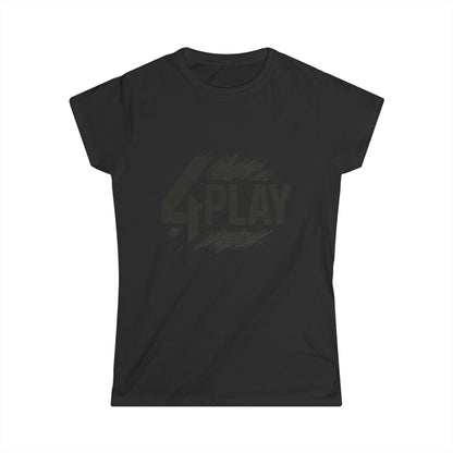 4Play Women's Softstyle Tee
