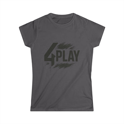 4Play Women's Softstyle Tee
