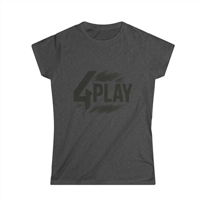 4Play Women's Softstyle Tee
