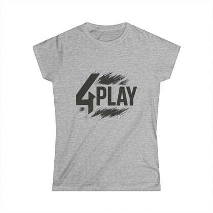 4Play Women's Softstyle Tee